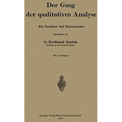 Der Gang der qualitativen analyse: F?r Chemiker und Pharmazeuten [Paperback]