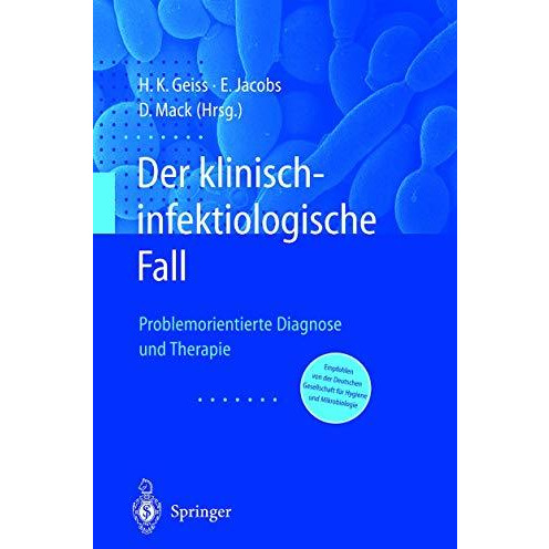 Der Klinisch-infektiologische Fall: Problemorientierte Diagnose und Therapie [Paperback]