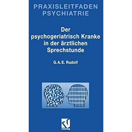 Der Psychogeriatrisch Kranke in der ?rztlichen Sprechstunde [Paperback]