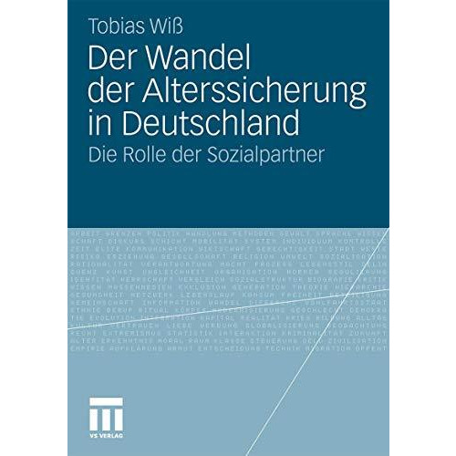 Der Wandel der Alterssicherung in Deutschland: Die Rolle der Sozialpartner [Paperback]