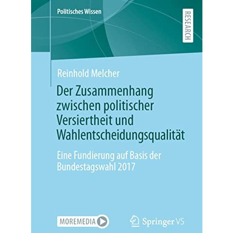 Der Zusammenhang zwischen politischer Versiertheit und Wahlentscheidungsqualit?t [Paperback]