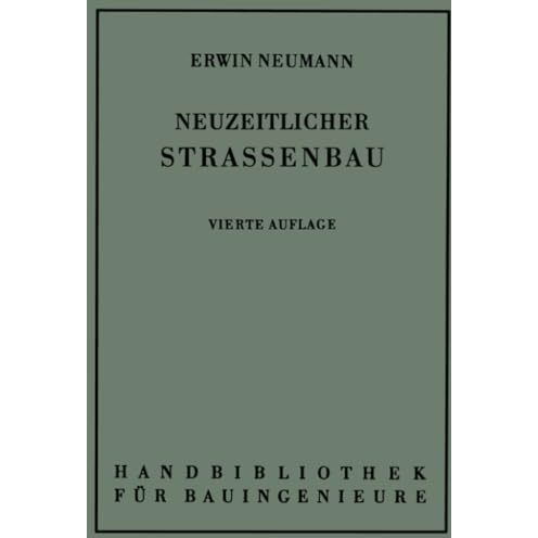 Der neuzeitliche Stra?enbau: Aufgaben und Technik [Paperback]