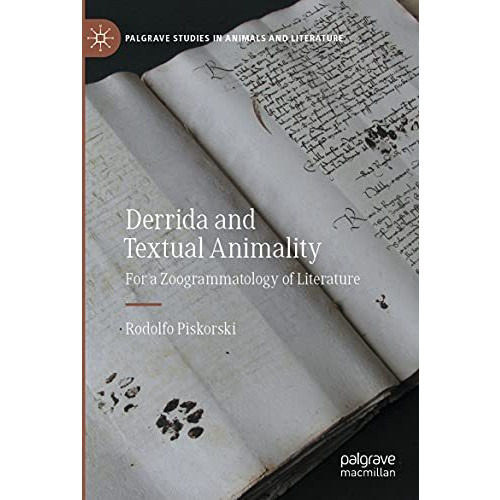 Derrida and Textual Animality: For a Zoogrammatology of Literature [Paperback]