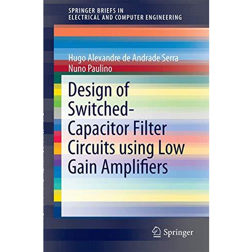 Design of Switched-Capacitor Filter Circuits using Low Gain Amplifiers [Paperback]