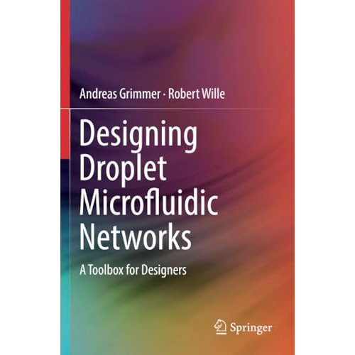 Designing Droplet Microfluidic Networks: A Toolbox for Designers [Paperback]