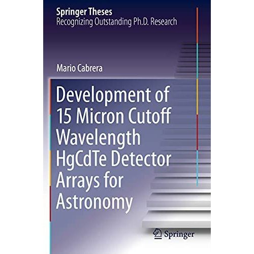 Development of 15 Micron Cutoff Wavelength HgCdTe Detector Arrays for Astronomy [Paperback]