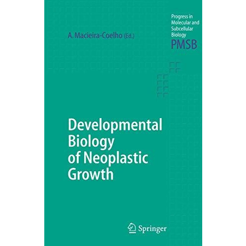 Developmental Biology of Neoplastic Growth [Hardcover]