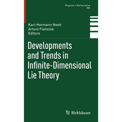 Developments and Trends in Infinite-Dimensional Lie Theory [Hardcover]