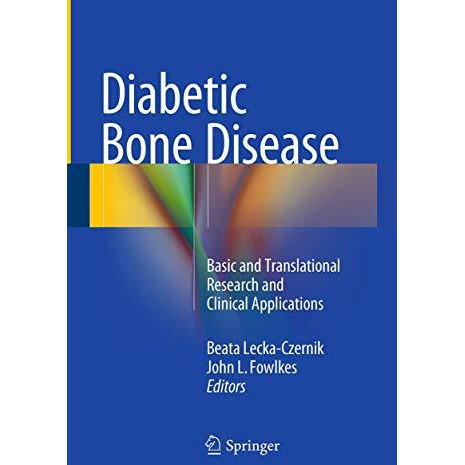 Diabetic Bone Disease: Basic and Translational Research and Clinical Application [Paperback]