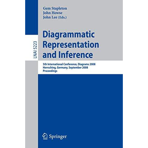 Diagrammatic Representation and Inference: 5th International Conference, Diagram [Paperback]