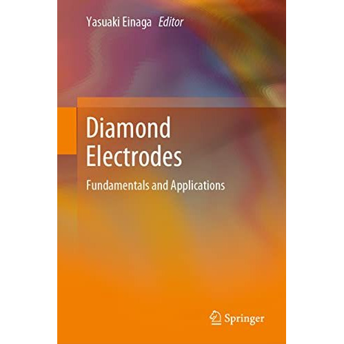 Diamond Electrodes: Fundamentals and Applications [Hardcover]