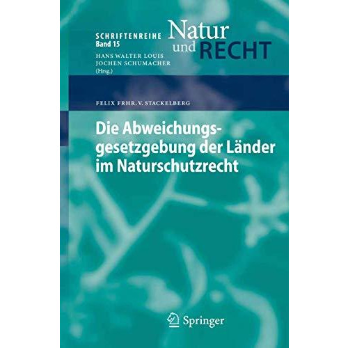 Die Abweichungsgesetzgebung der L?nder im Naturschutzrecht [Paperback]