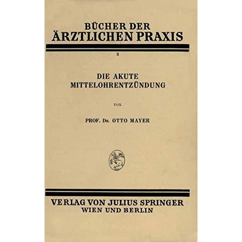 Die Akute Mittelohrentz?ndung: Band 3 [Paperback]