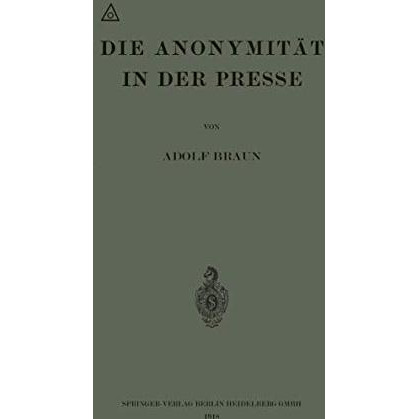 Die Anonymit?t in der Presse [Paperback]