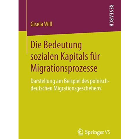 Die Bedeutung sozialen Kapitals f?r Migrationsprozesse: Darstellung am Beispiel  [Paperback]