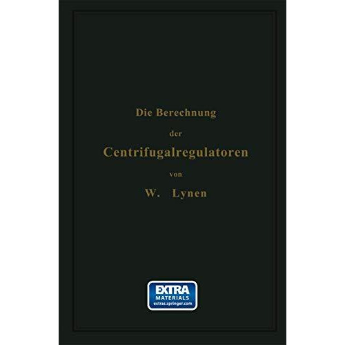 Die Berechnung der Centrifugalregulatoren [Paperback]