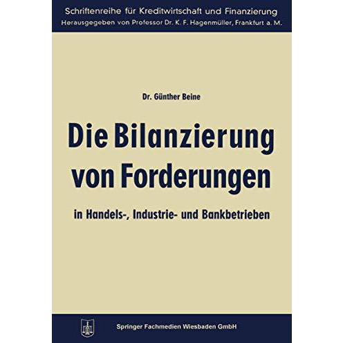 Die Bilanzierung von Forderungen in Handels-, Industrie- und Bankbetrieben [Paperback]