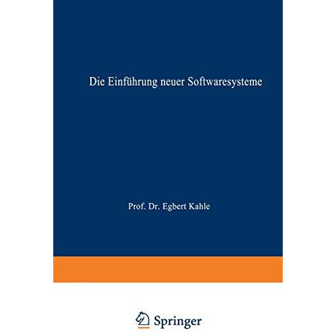 Die Einf?hrung neuer Softwaresysteme: Erfolgsfaktoren und Hemmnisse [Paperback]