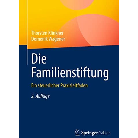 Die Familienstiftung: Ein steuerlicher Praxisleitfaden [Paperback]