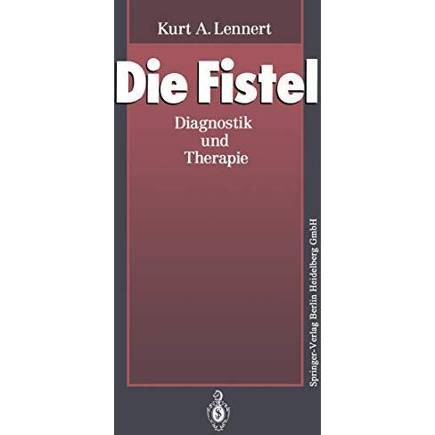 Die Fistel: Diagnostik und Therapie [Paperback]