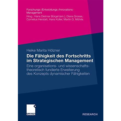 Die F?higkeit des Fortschritts im Strategischen Management: Eine organisations-  [Paperback]