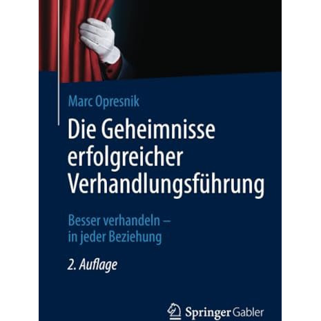 Die Geheimnisse erfolgreicher Verhandlungsf?hrung: Besser verhandeln - in jeder  [Paperback]