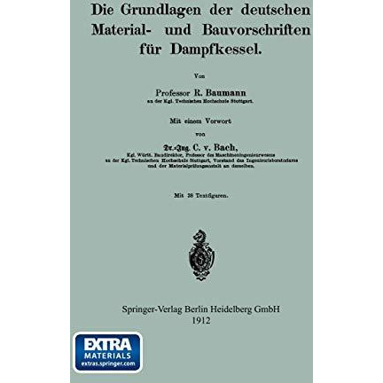 Die Grundlagen der deutschen Material- und Bauvorschriften f?r Dampfkessel [Paperback]