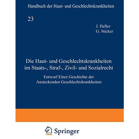 Die Haut- und Geschlechtskrankheiten im Staats-, Straf-, Zivil- und Sozialrecht: [Paperback]