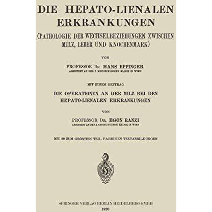 Die Hepato-Lienalen Erkrankungen: Pathologie der Wechselbeziehungen Zwischen Mil [Paperback]