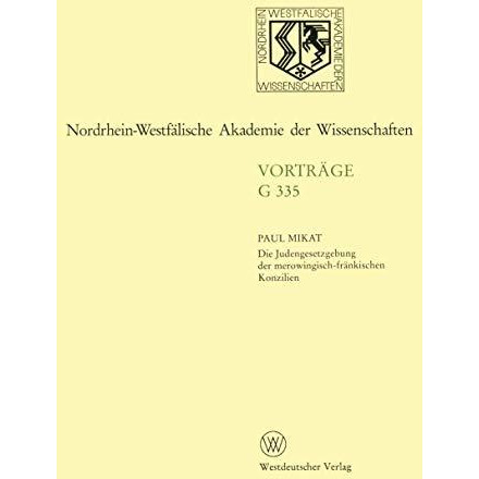 Die Judengesetzgebung der merowingisch-fr?nkischen Konzilien: 379. Sitzung am 14 [Paperback]