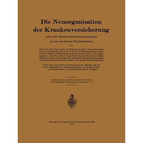 Die Neuorganisation der Krankenversicherung: nach der Reichsversicherungsordnung [Paperback]