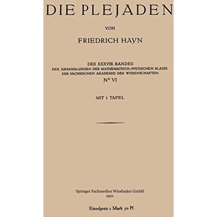 Die Plejaden: Der Abhandlungen der Mathematisch-Physischen Klasse der S?chsische [Paperback]