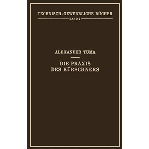 Die Praxis des K?rschners: Ein Handbuch [Paperback]