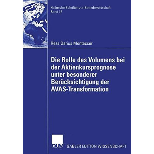 Die Rolle des Volumens bei der Aktienkursprognose unter besonderer Ber?cksichtig [Paperback]