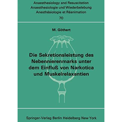 Die Sekretionsleistung des Nebennierenmarks unter dem Einflu? vonNarkotica und M [Paperback]