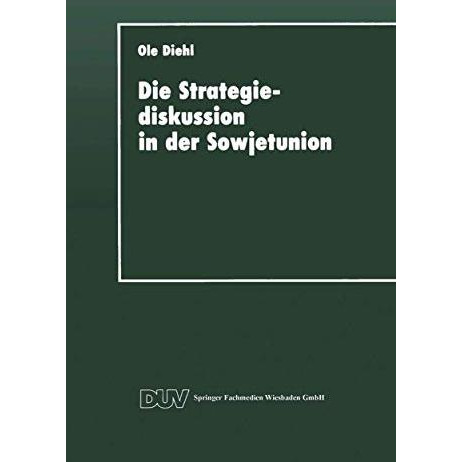 Die Strategiediskussion in der Sowjetunion: Zum Wandel der sowjetischen Kriegsf? [Paperback]