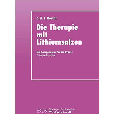 Die Therapie mit Lithiumsalzen: Ein Kompendium f?r die Praxis [Paperback]