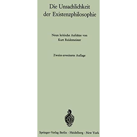 Die Unsachlichkeit der Existenzphilosophie: Neun kritische Aufs?tze [Paperback]