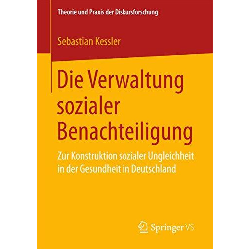 Die Verwaltung sozialer Benachteiligung: Zur Konstruktion sozialer Ungleichheit  [Paperback]