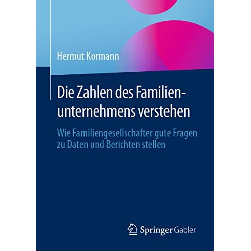 Die Zahlen des Familienunternehmens verstehen: Wie Familiengesellschafter gute F [Hardcover]