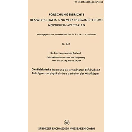 Die dielektrische Trocknung bei erniedrigtem Luftdruck mit Beitr?gen zum physika [Paperback]