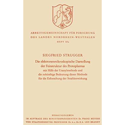 Die elektronenmikroskopische Darstellung der Feinstruktur des Protoplasmas: Mit  [Paperback]