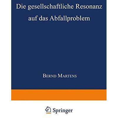 Die gesellschaftliche Resonanz auf das Abfallproblem [Paperback]