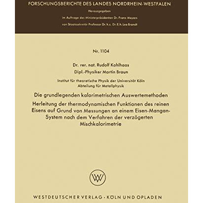 Die grundlegenden kalorimetrischen Auswertemethoden: Herleitung der thermodynami [Paperback]