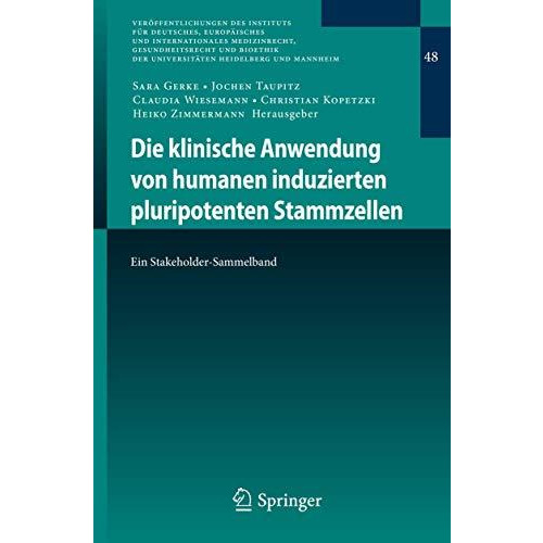 Die klinische Anwendung von humanen induzierten pluripotenten Stammzellen: Ein S [Paperback]