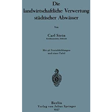 Die landwirtschaftliche Verwertung st?dtischer Abw?sser [Paperback]