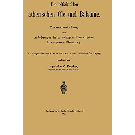 Die offizinellen ?therischen ?le und Balsame: Zusammenstellung der Anforderungen [Paperback]