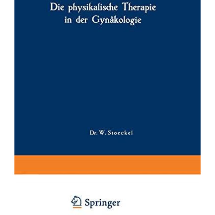 Die physikalische Therapie in der Gyn?kologie [Paperback]