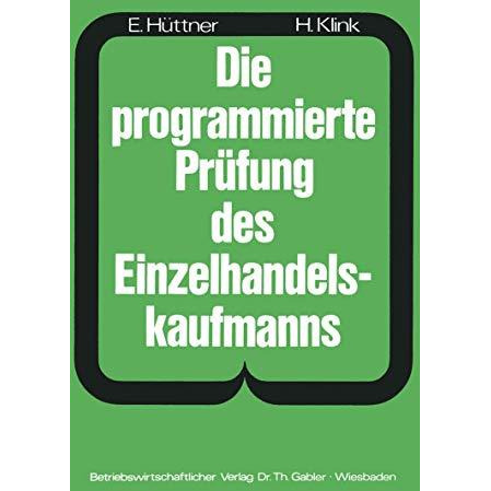 Die programmierte Pr?fung des Einzelhandelskaufmanns: Ein Buch zur Vorbereitung  [Paperback]