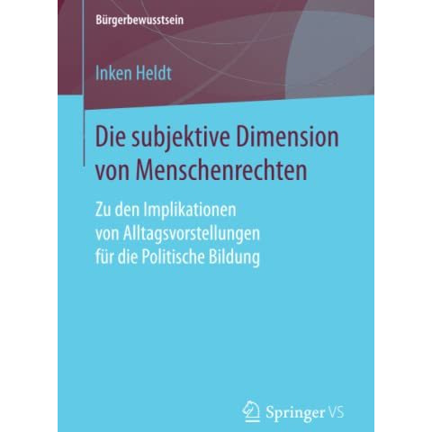 Die subjektive Dimension von Menschenrechten: Zu den Implikationen von Alltagsvo [Paperback]